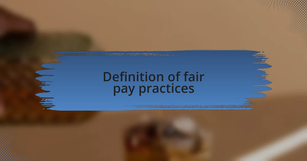 Definition of fair pay practices
