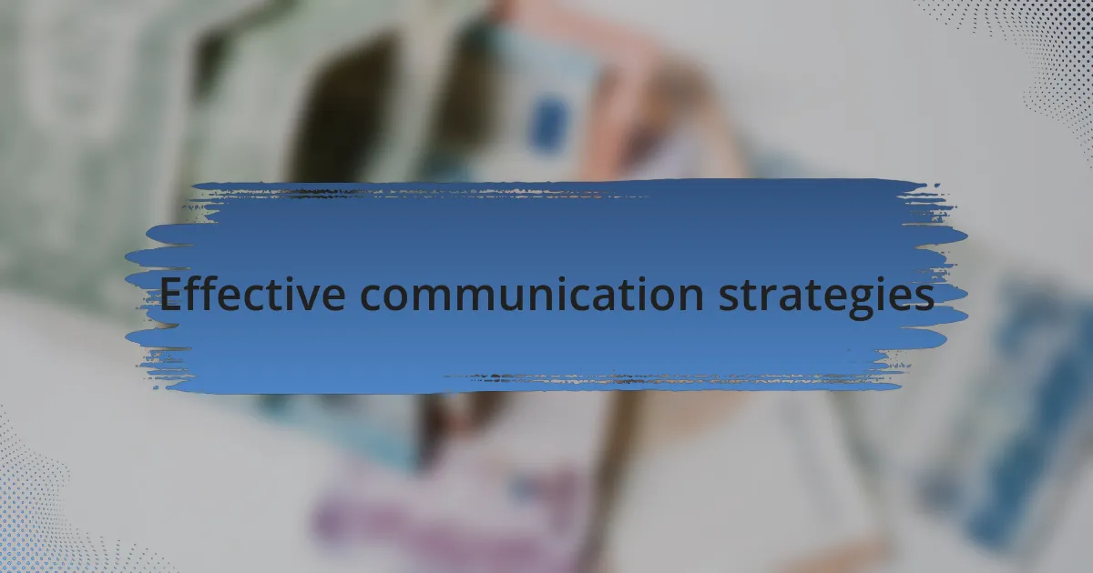 Effective communication strategies