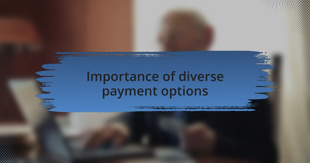 Importance of diverse payment options