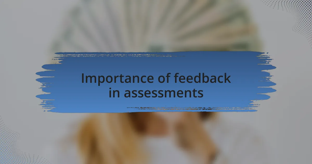 Importance of feedback in assessments