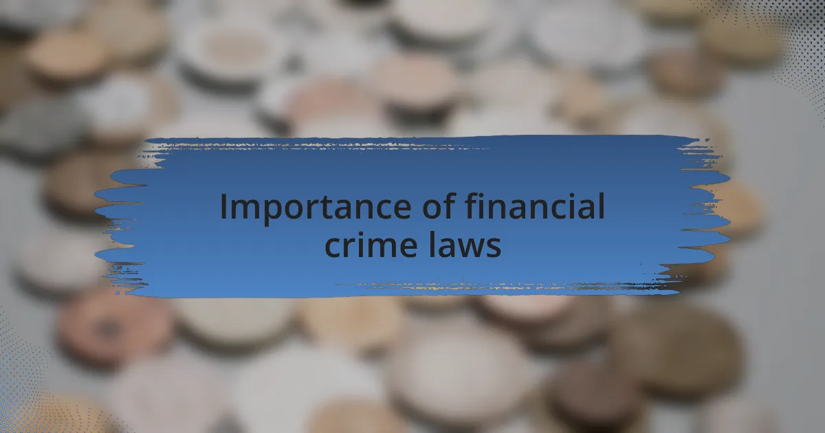 Importance of financial crime laws