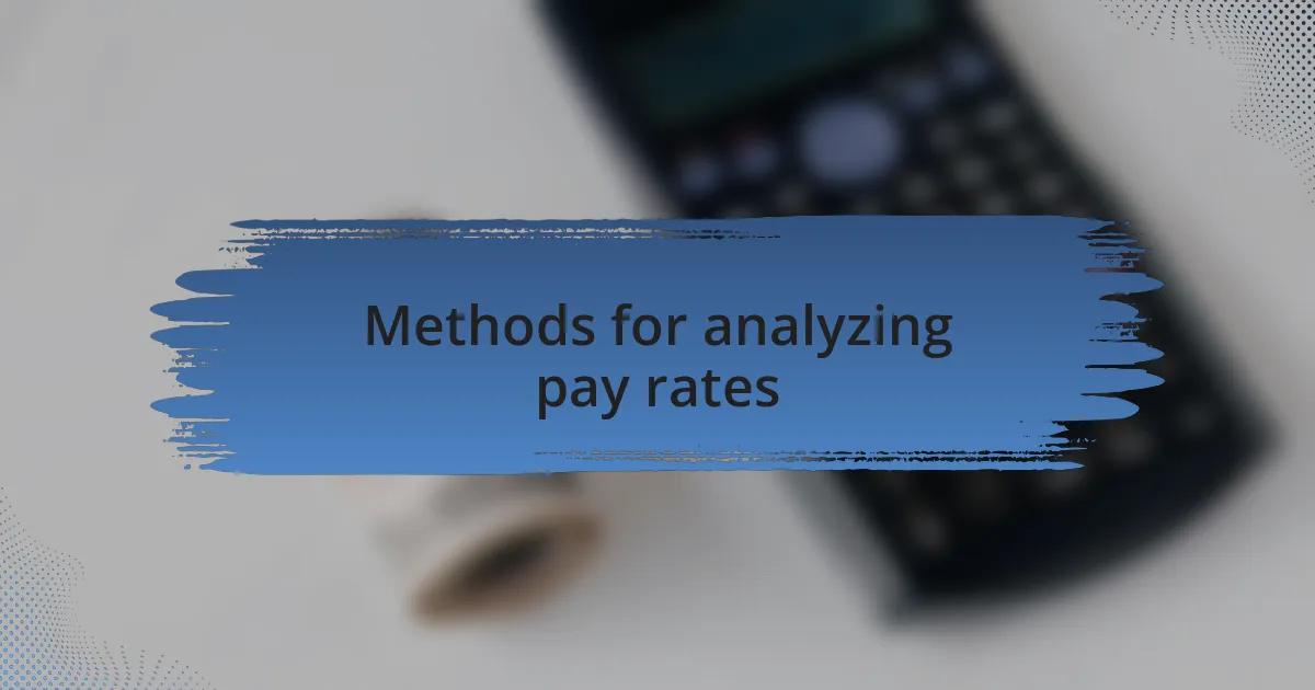 Methods for analyzing pay rates