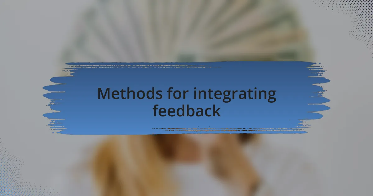 Methods for integrating feedback