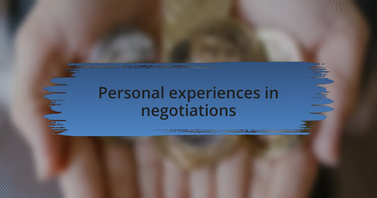 Personal experiences in negotiations