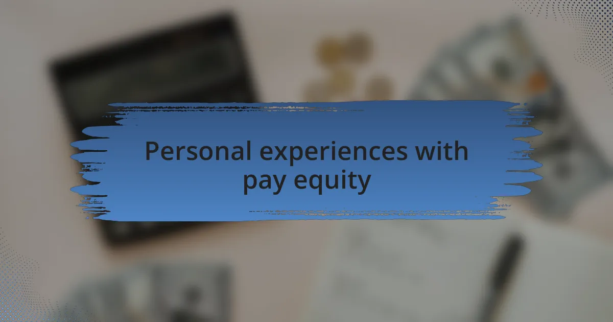 Personal experiences with pay equity