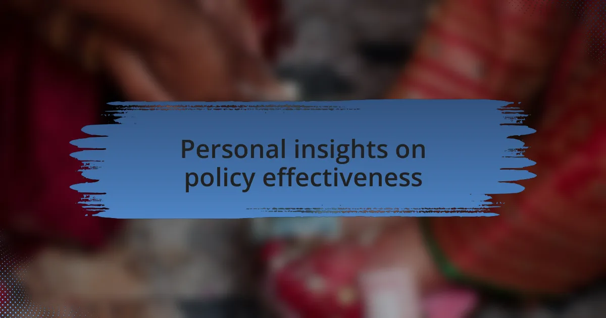 Personal insights on policy effectiveness