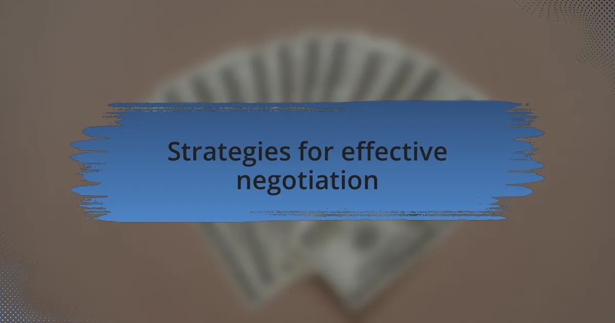 Strategies for effective negotiation