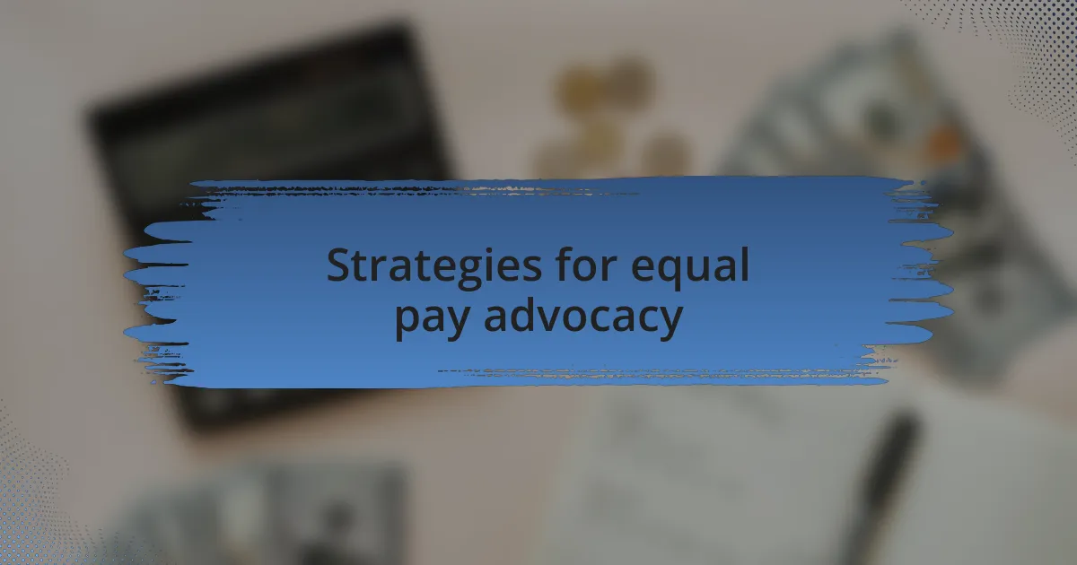 Strategies for equal pay advocacy