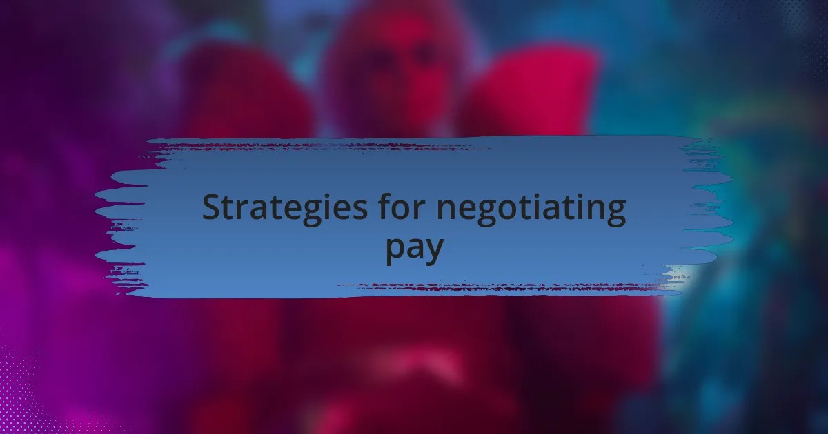 Strategies for negotiating pay