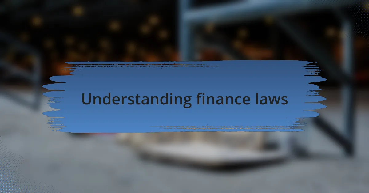 Understanding finance laws