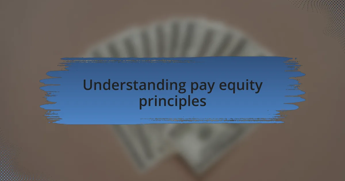 Understanding pay equity principles